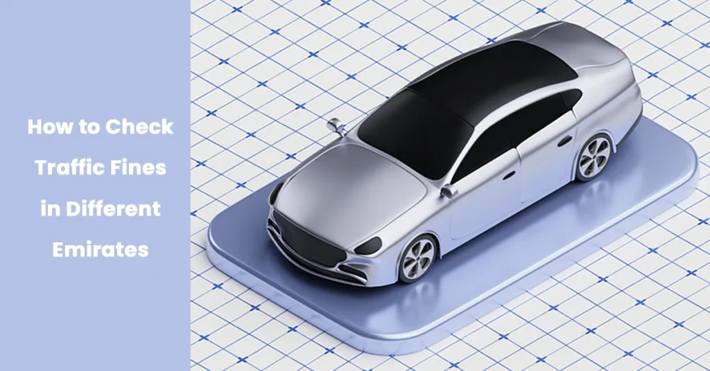 How to Check Traffic Fines in Different Emirates
