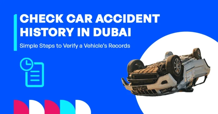 Check Car Accident History in Dubai Full Guide Featured Image
