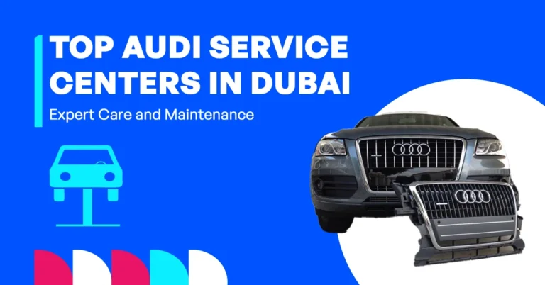 The best certified Audi service center Dubai, UAE