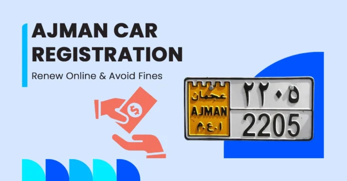 Ajman Car Registration and Renewal Guide Full Guide Featured Image