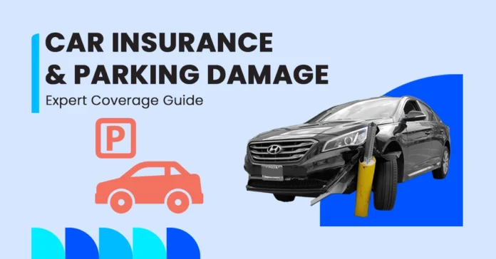 Does Car Insurance Cover Parking Lot Damage Full Guide Featured Image