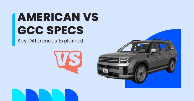 Difference Between GCC Specs and American Specs In Cars full guide featured image