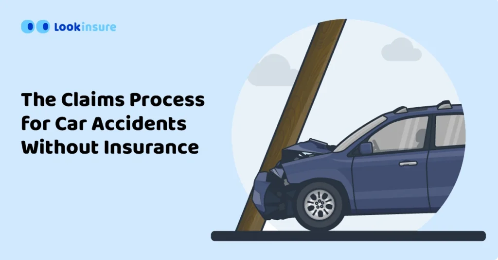 The Claims Process for Car Accidents Without Insurance