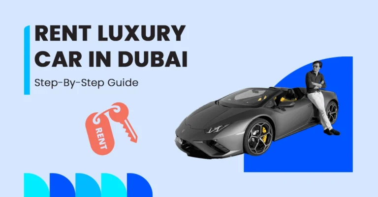 The 5 Best Luxury Car Rental In Dubai Full Guide Featured Image