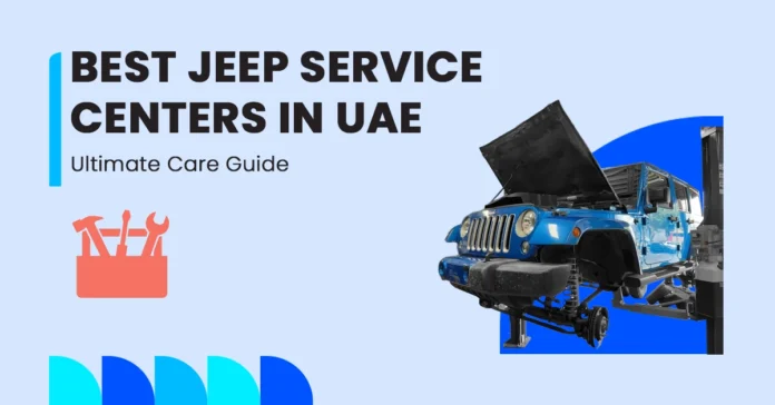 complete list of Jeep service center in Dubai