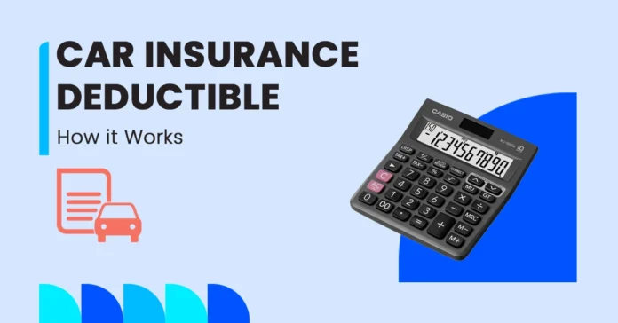 How Does Car Insurance Deductible Work Full Guide Featured Image