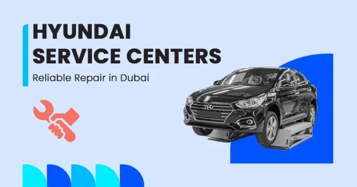 hyundai_service_dubai Find all the Hyundai Service centers in the UAE