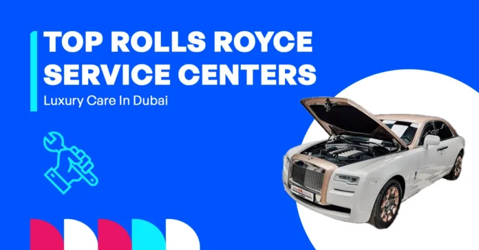 Rolls Royce Service centers in the UAE