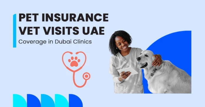Vet visit coverage by pet insurance UAE