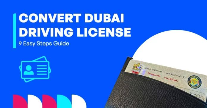 How to convert a driving license in Dubai