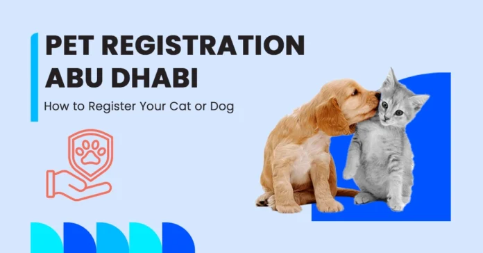 step by step process of mandatory pet registration in abu dhabi for cats and dogs
