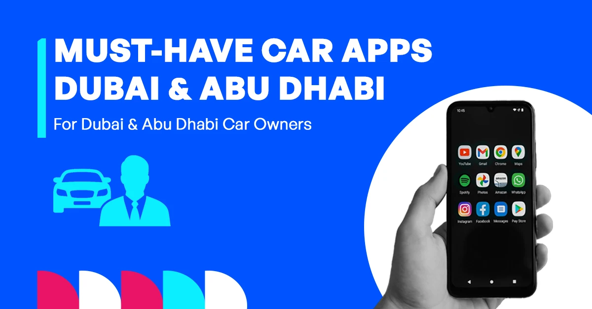 An image of a smartphone displaying essential apps for car owners in Dubai and Abu Dhabi—RTA, Salik, parking payment, navigation, and traffic alerts