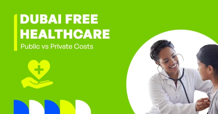 Dubai healthcare free clinic; public vs private costs