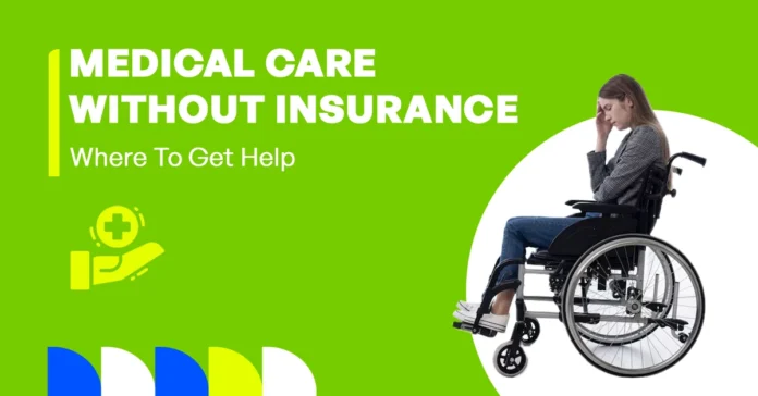 The image shows where medical help can be accessed without having health insurance.