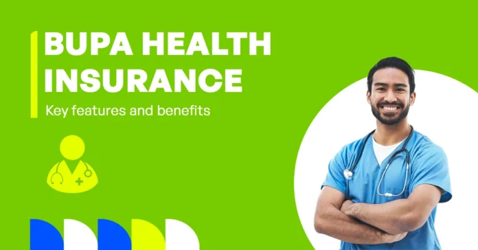 The image shows the key features and benefits of Bupa health insurance.