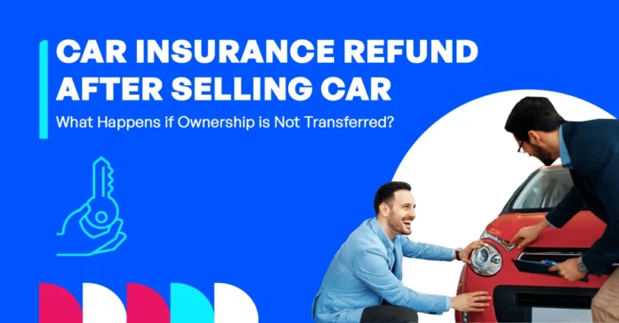 In this infographic, it shows what happens to car insurance refunds in Dubai after selling a car, especially if ownership is not transferred, including refund rules and potential risks.