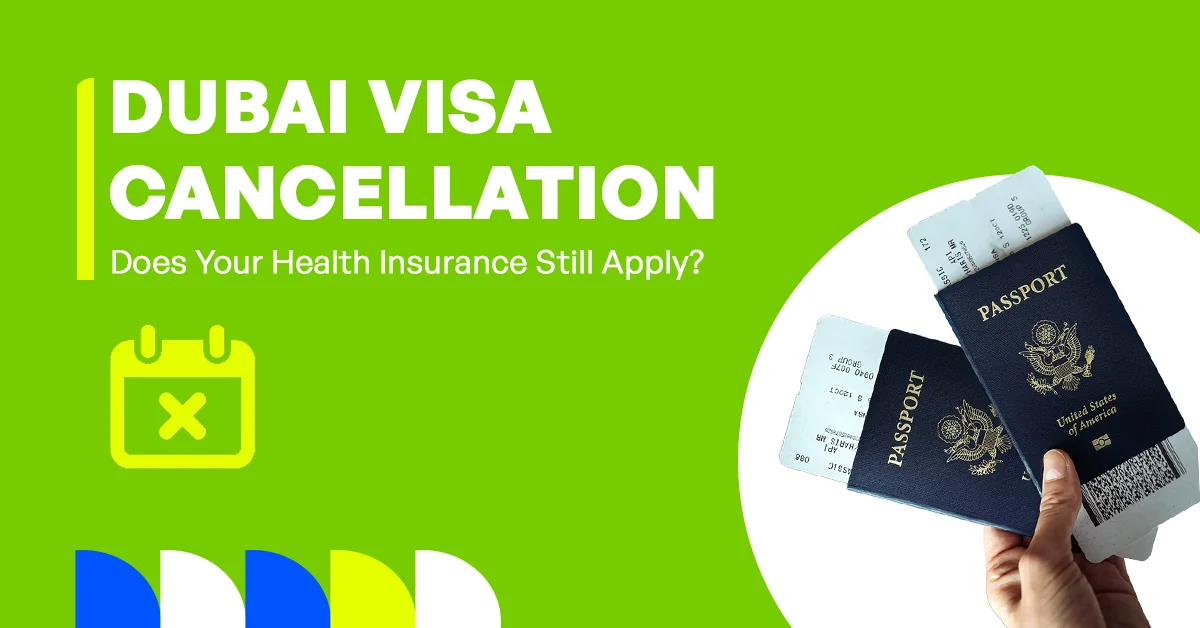In the image, it shows what happens to health insurance after Dubai visa cancellation, explaining whether coverage still applies and what options remain.