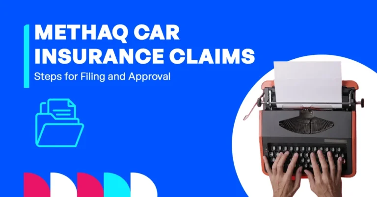 In the image, it shows the Methaq car insurance claim process, including reporting the accident, submitting documents, and claim approval steps.